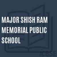 Major Shish Ram Memorial Public School Logo