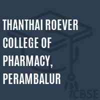 Thanthai Roever College of Pharmacy, Perambalur Logo
