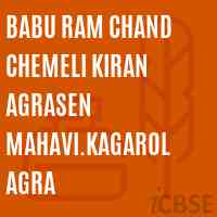 Babu Ram Chand Chemeli Kiran Agrasen Mahavi.Kagarol Agra College Logo
