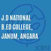 J.D National B.Ed College, Janum, Angara Logo