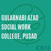 Gulabnabi Azad Social Work College, Pusad Logo