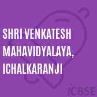 Shri Venkatesh Mahavidyalaya, ICHALKARANJI College Logo