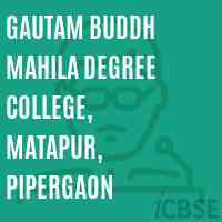 Gautam Buddh Mahila Degree College, Matapur, Pipergaon Logo