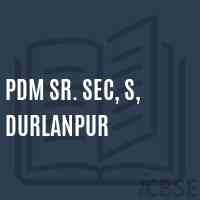 Pdm Sr. Sec, S, Durlanpur Senior Secondary School Logo