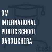 Om International Public School Darolikhera Logo