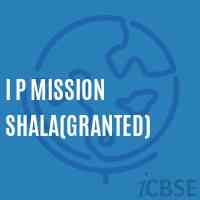 I P Mission Shala(Granted) Middle School Logo