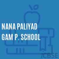 Nana Paliyad Gam P. School Logo