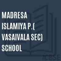 MADRESA ISLAMIYA P.( Vasaivala Sec) SCHOOL Logo