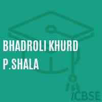 Bhadroli Khurd P.Shala Middle School Logo