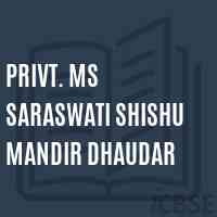 Privt. MS SARASWATI SHISHU MANDIR DHAUDAR Middle School Logo