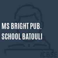 Ms Bright Pub. School Batouli Logo