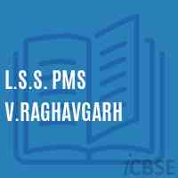 L.S.S. Pms V.Raghavgarh Middle School Logo