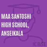 Maa Santoshi High School, Anseikala Logo