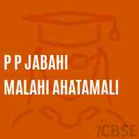 P P Jabahi Malahi Ahatamali Primary School Logo