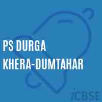 Ps Durga Khera-Dumtahar Primary School Logo