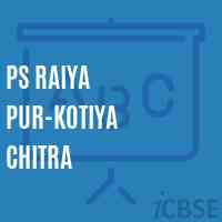 Ps Raiya Pur-Kotiya Chitra Primary School Logo