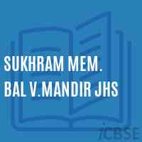 Sukhram Mem. Bal V.Mandir Jhs Middle School Logo
