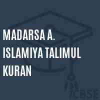 Madarsa A. Islamiya Talimul Kuran Primary School Logo