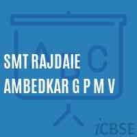 Smt Rajdaie Ambedkar G P M V Middle School Logo
