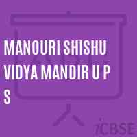 Manouri Shishu Vidya Mandir U P S Middle School Logo