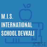 M.I.S. International School Devkali Logo