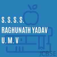 S. S. S. S. Raghunath Yadav U. M. V High School Logo