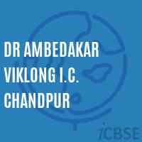 Dr AMBEDAKAR VIKLONG I.C. CHANDPUR Senior Secondary School Logo