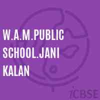 W.A.M.Public School.Jani Kalan Logo