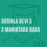 Sushila Devi S S Maniktara Bada Primary School Logo