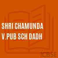 Shri Chamunda V.Pub Sch Dadh Secondary School Logo