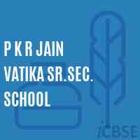 P K R Jain Vatika Sr.Sec. School Logo