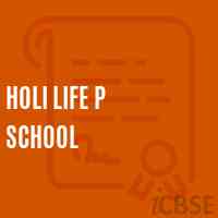 Holi Life P School Logo
