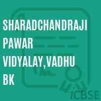 Sharadchandraji Pawar Vidyalay,Vadhu Bk Secondary School Logo