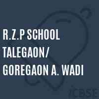 R.Z.P School Talegaon/ Goregaon A. Wadi Logo