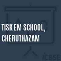Tisk Em School, Cheruthazam Logo