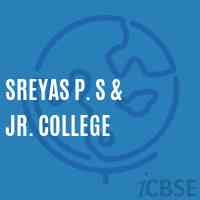 Sreyas P. S & Jr. College Senior Secondary School Logo