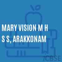 Mary Vision M H S S, Arakkonam Senior Secondary School Logo