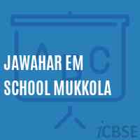 Jawahar Em School Mukkola Logo