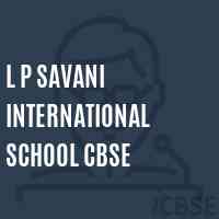 L P Savani International School Cbse Logo