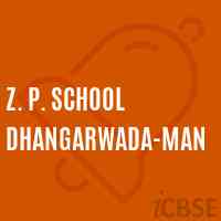 Z. P. School Dhangarwada-Man Logo