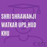 Shri Shrawanji Watkar Ups,Hud Khu Middle School Logo