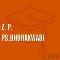 Z. P. Ps.Bhurakwadi Primary School Logo