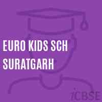 Euro Kids Sch Suratgarh Primary School Logo