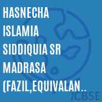 Hasnecha Islamia Siddiquia Sr Madrasa (Fazil,Equivalant Hs) Secondary School Logo