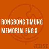 Rongbong Timung Memorial Eng S Middle School Logo