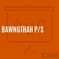 Bawngthah P/s Primary School Logo