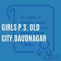Girls P.S. Old City.Daudnagar Primary School Logo