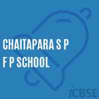 Chaitapara S P F P School Logo