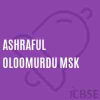 Ashraful Oloomurdu Msk School Logo