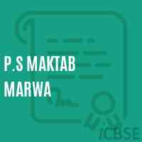 P.S Maktab Marwa Primary School Logo